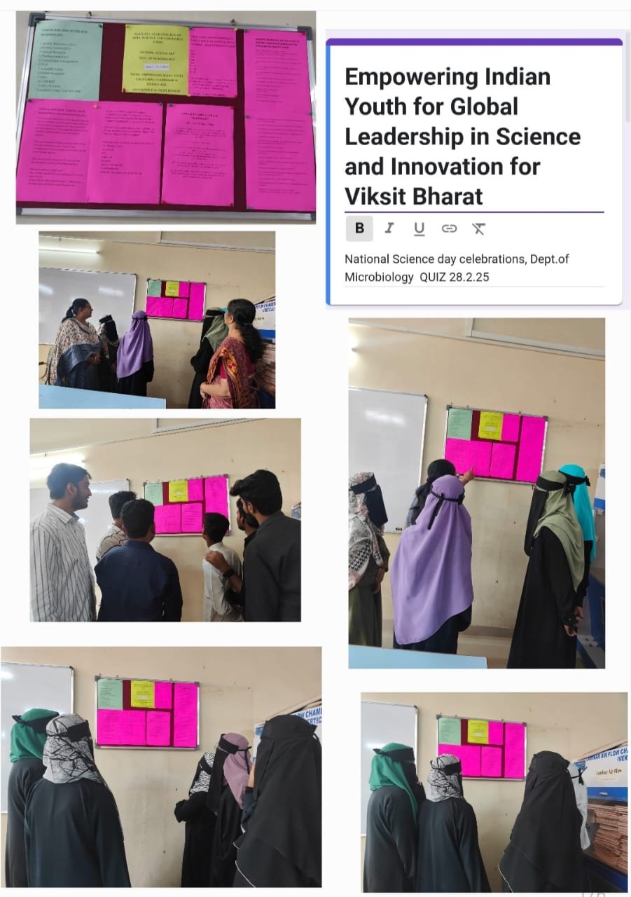 National science day celebration in the Dept.of Microbiology covered career opportunities in Microbiology, entrepreneurship development,  preparations for QA and QC, new fields of study, pharmacovigilance, pharmaceutical coding, Clinical Data Management, clinical research etc. A quiz on different  analytical techniques used in Microbiology was also attempted by our students.